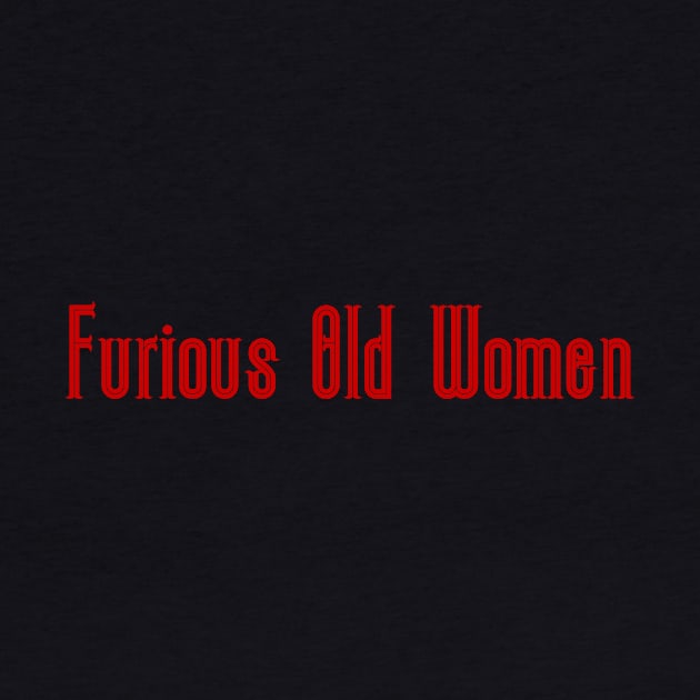 Furious Old Women by Pixelchicken